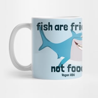 Fish Are Friends Not Food Bruce Mug